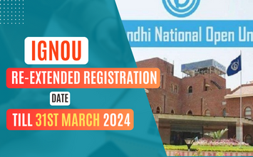 IGNOU Re-Extended Registration Date Till 31st March For Jan 2024 Session
