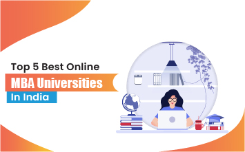 Top 5 Best Online MBA Universities in India 2024